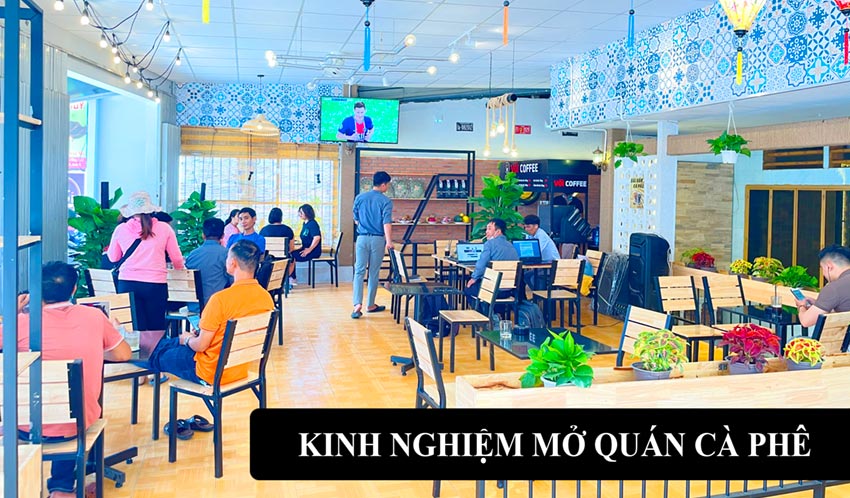 Kinh nghiệm mở quán cafe