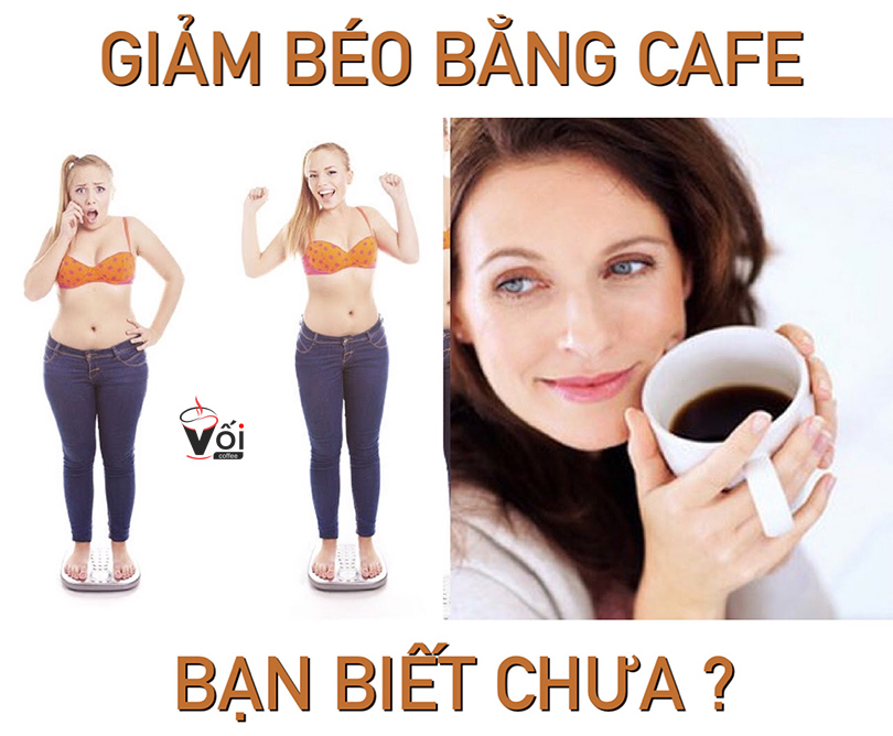 cafe giúp giảm cân hiệu quả